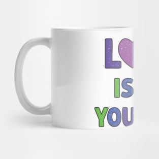 Love is All You Need Mug